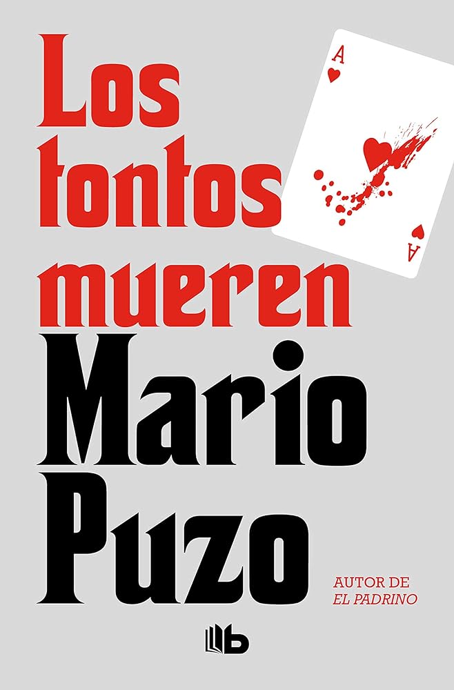 Los tontos mueren / Fools Die (Spanish Edition)